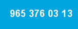 965 376 03 13 965 376 03 13